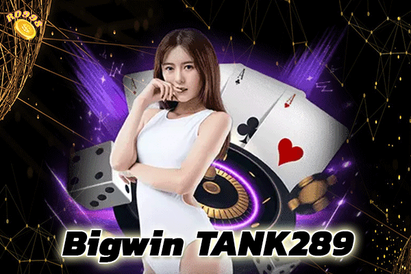 Bigwin-TANK289